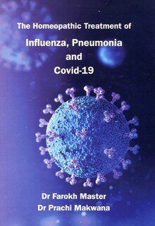 The Homeopathic Treatment of Influenza, Pneumonia, Covid-19
