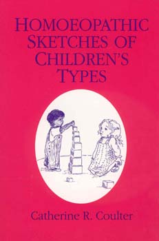 Homoeopathic Sketches of Children`s Types
